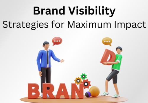 Branding and Creative Excellence Drive Visibility Branding and Creative Excellence Drive Visibility