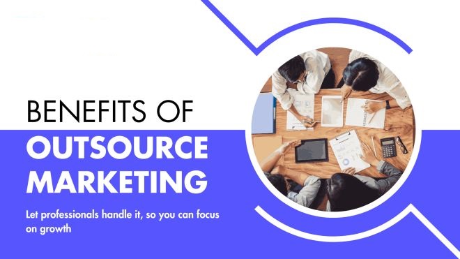 Benefits of Outsourcing Your Digital Marketing Projects