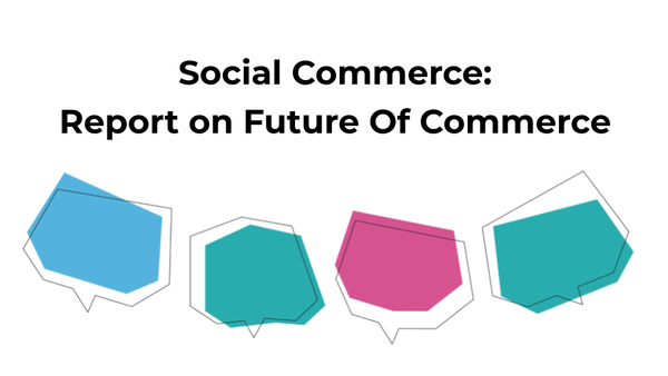 Future Trends in Social Commerce Future Trends in Social Commerce