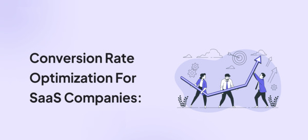 SaaS Conversion Optimization Hacks to Increase Your Leads SaaS Conversion Optimization Hacks to Increase Your Leads