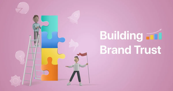 Building Trust Through Strong Branding Building Trust Through Strong Branding