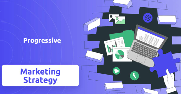 Understanding Progressive Marketing Understanding Progressive Marketing