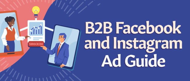 Facebook and Instagram Marketing for B2B Brands Facebook and Instagram Marketing for B2B Brands