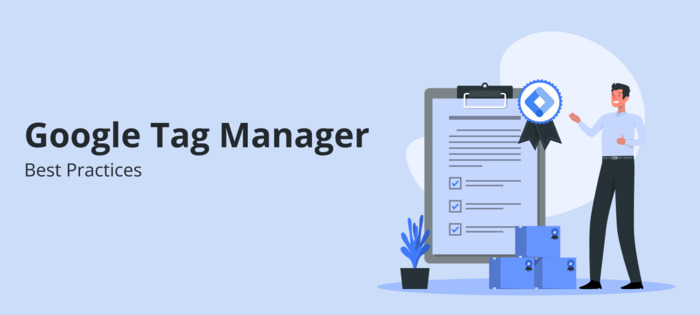 Google Tag Manager Best Practices 2026 Google Tag Manager Best Practices 2026